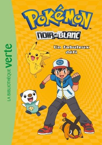 Pokémon : noir & blanc. Vol. 6. Un fabuleux défi