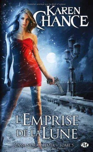 Cassandra Palmer. Vol. 5. L'emprise de la lune