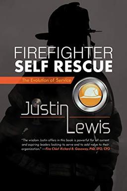 Firefighter Self Rescue: The Evolution Of Service