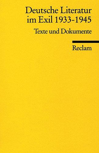 Deutsche Literatur im Exil 1933-1945: Texte und Dokumente