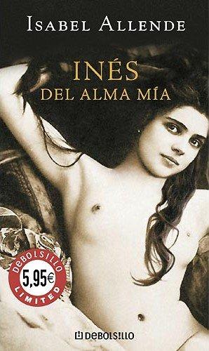 Inés del alma mia (Debolsillo Limited)