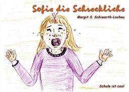 Sofie die Schreckliche: Schule ist cool