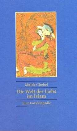 Die Welt der Liebe im Islam