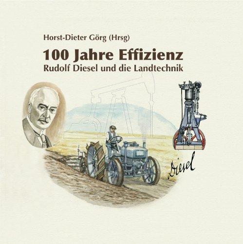 100 Jahre Effizienz: Rudolf Diesel und die Landtechnik