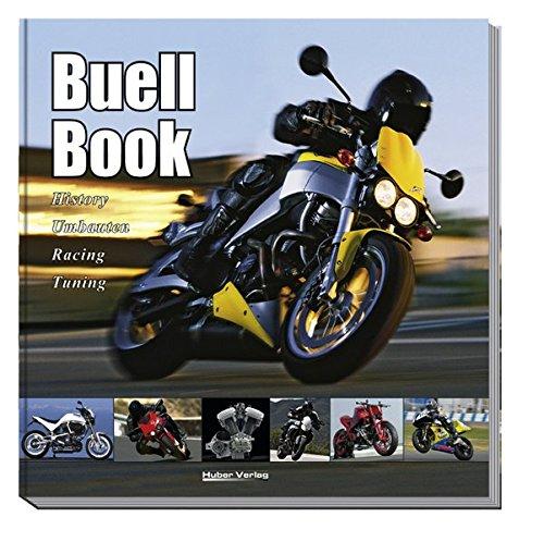 Buell Book: History, Umbauten, Racing, Tuning