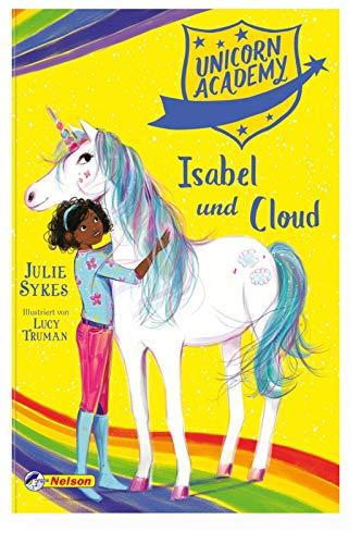 Unicorn Academy #4: Isabel und Cloud: Mit toller Glitzer-Folie auf dem Cover