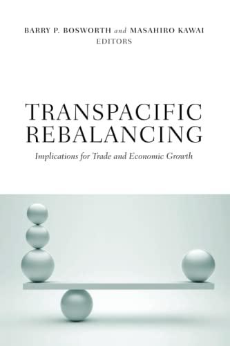 Transpacific Rebalancing: Implications for Trade and Economic Growth