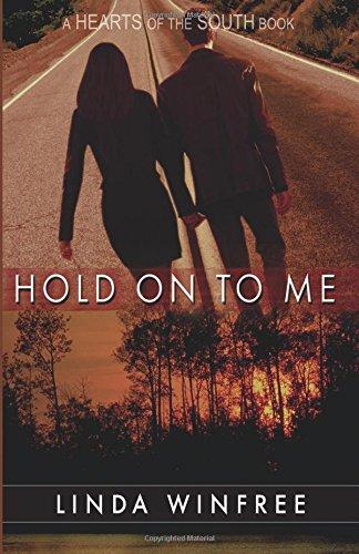 Hold on to Me (Hearts of the South, Band 3)