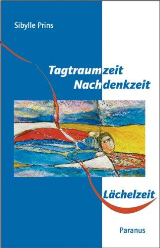 Tagtraumzeit - Nachdenkzeit - Lächelzeit