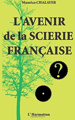 L'avenir de la scierie française