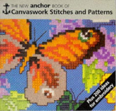 The New Anchor Book of Canvaswork Stitches and Patterns (New anchor books)