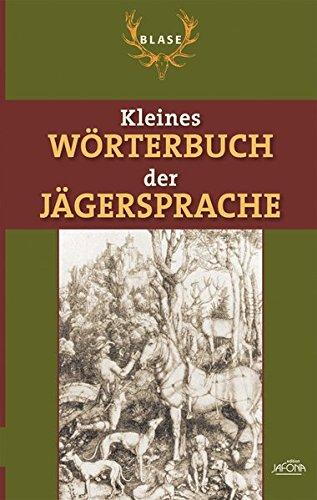 BLASE - Kleines Wörterbuch der Jägersprache