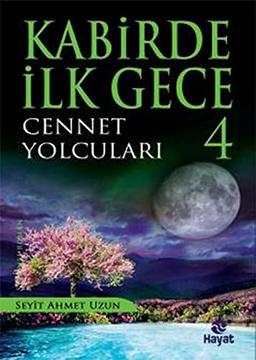 Kabirde Ilk Gece 4: Cennet Yolculari