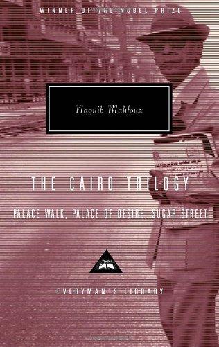 The Cairo Trilogy: Palace Walk, Palace of Desire, Sugar Street (Everyman's Library Classics & Contemporary Classics)