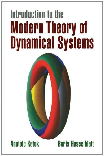 Introduction to the Modern Theory of Dynamical Systems (Encyclopedia of Mathematics and its Applications)