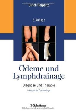 Ödeme und Lymphdrainage: Diagnose und Therapie - Lehrbuch der Ödematologie