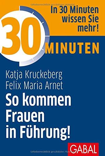 30 Minuten So kommen Frauen in Führung!