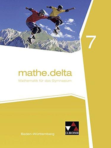 mathe.delta - Baden-Württemberg / mathe.delta Baden-Württemberg 7