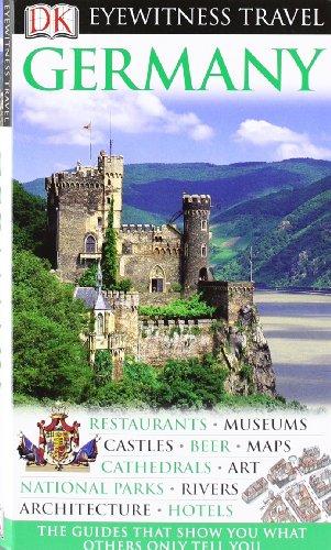 DK Eyewitness Travel Guide: Germany: Restaurants - Museums - Castles - Beer - Maps - Cathedrals - Art - National Parks - Rivers - Architekture - Hotels