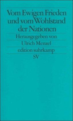 Vom Ewigen Frieden und vom Wohlstand der Nationen: Dieter Senghaas zum 60. Geburtstag (edition suhrkamp)