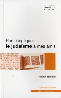 Pour expliquer le judaïsme à mes amis