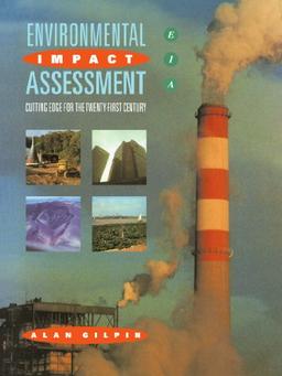 Environmental Impact Assessment: Cutting Edge for the 21st Century (Eia : Cutting Edge for the Twenty-First Century)