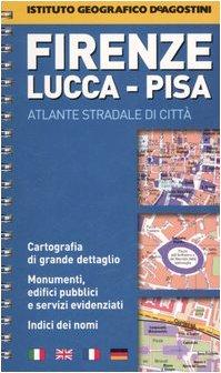 Firenze 1:10.000. Lucca 1:5.500. Pisa 1:8.000 (Atlanti tascabili di città)