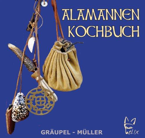 Das Alamannen-Kochbuch