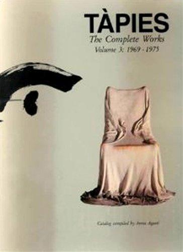 Tapies, The Complete Works, in 6 vols., Vol.3, 1969-1975 (Tapies (Koenemann))