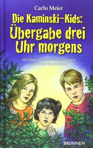 Die Kaminski-Kids Bd. 1: Übergabe drei Uhr morgens.