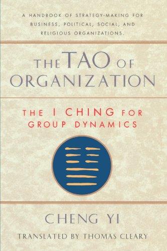 The Tao of Organization: The I Ching for Group Dynamics (Shambhala Dragon Editions): The I Ching of Group Dynamics