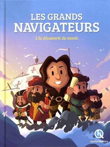 Les grands navigateurs : à la découverte du monde