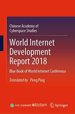 World Internet Development Report 2018: Blue Book of World Internet Conference