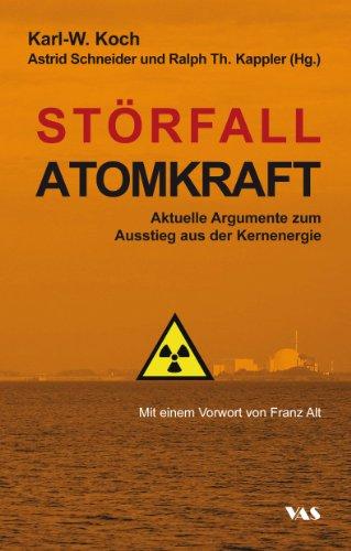 Störfall Atomkraft: Aktuelle Argumente zum Ausstieg aus der Kernenergie