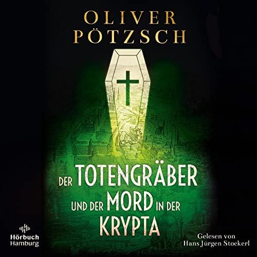 Der Totengräber und der Mord in der Krypta: Ein neuer Fall für Leopold von Herzfeldt: 2 CDs | MP3 CD (Die Totengräber-Serie, Band 3)