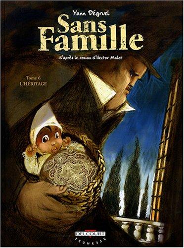 Sans famille. Vol. 6. L'héritage