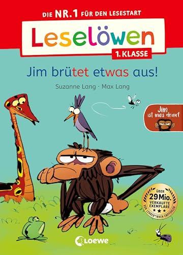 Leselöwen 1. Klasse - Jim ist mies drauf - Jim brütet etwas aus!: Die Nr. 1 für den Lesestart - Mit Leselernschrift ABeZeh - Erstlesebuch für Kinder ab 6 Jahren