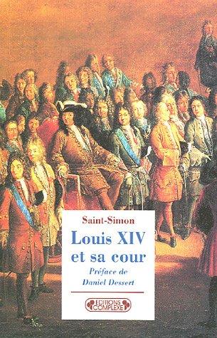 Louis XIV et sa Cour