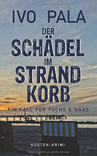 Ein Fall für Fuchs & Haas: Der Schädel im Strandkorb - Krimi