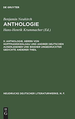 Anthologie. Herrn von Hoffmannswaldau und andrer Deutschen auserlesener und bißher ungedruckter Gedichte anderer Theil: Nach dem Erstdruck vom Jahre ... deutscher Literaturwerke. N. F., Band 16)