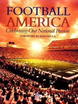 Football America: Celebrating Our National Passion