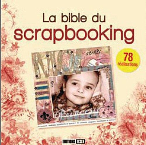 La bible du scrapbooking