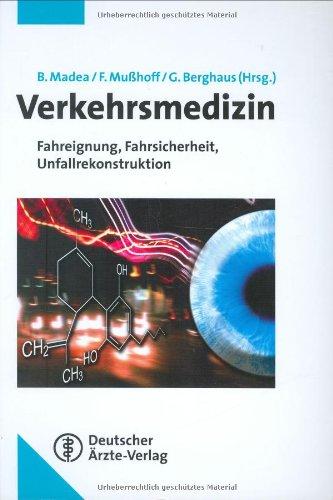 Verkehrsmedizin. Fahrsicherheit, Fahreignung, Unfallrekonstruktion