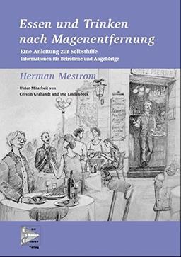 Essen und Trinken nach Magenentfernung: Neue Rezepte vollständig überarbeitet