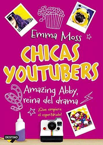 Chicas youtubers 2. Amazing Abby, reina del drama (Isla del Tiempo, Band 2)