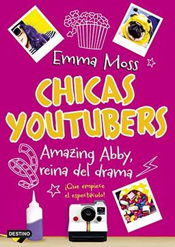 Chicas youtubers 2. Amazing Abby, reina del drama (Isla del Tiempo, Band 2)