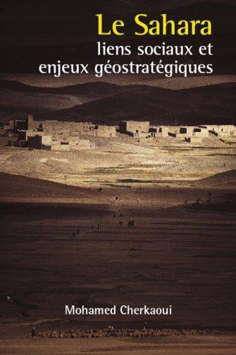 Le Sahara, Liens Sociaux et Enjeux Geostrategiques