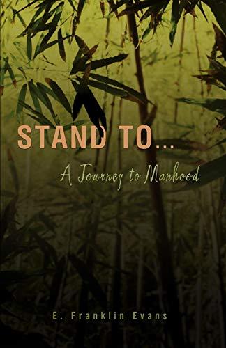 STAND TO ...:: A Journey to Manhood