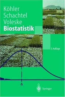 Biostatistik: Eine Einführung für Biologen und Agrarwissenschaftler (Springer-Lehrbuch)