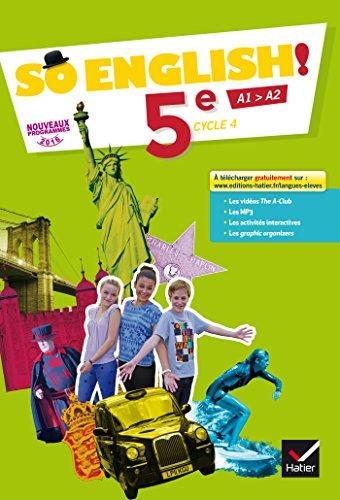 So English ! 5e, cycle 4, A1-A2 : nouveaux programmes 2016